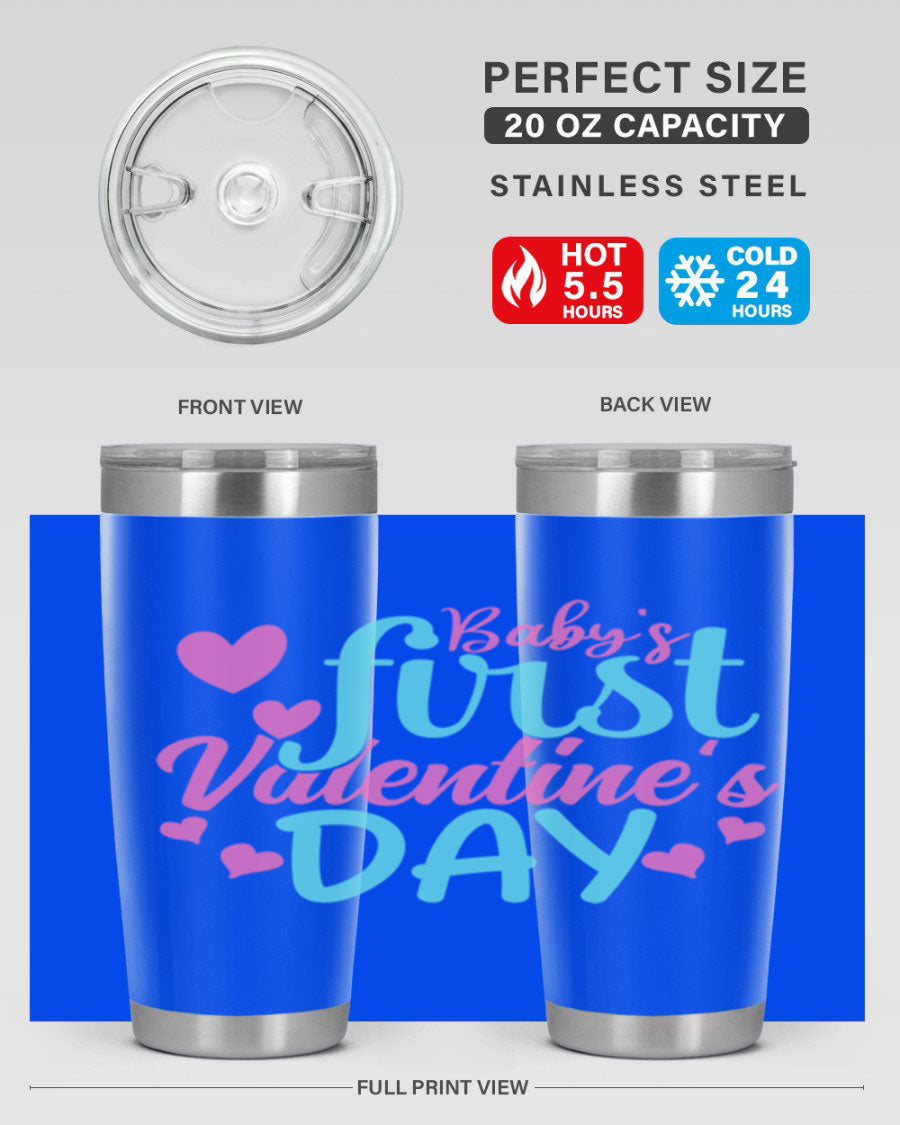 A stylish 20oz stainless steel tumbler designed for baby's first Valentine's Day, featuring a press-in lid and vibrant print.