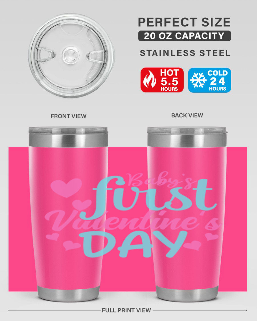 A stylish 20oz stainless steel tumbler designed for baby's first Valentine's Day, featuring a press-in lid and vibrant print.