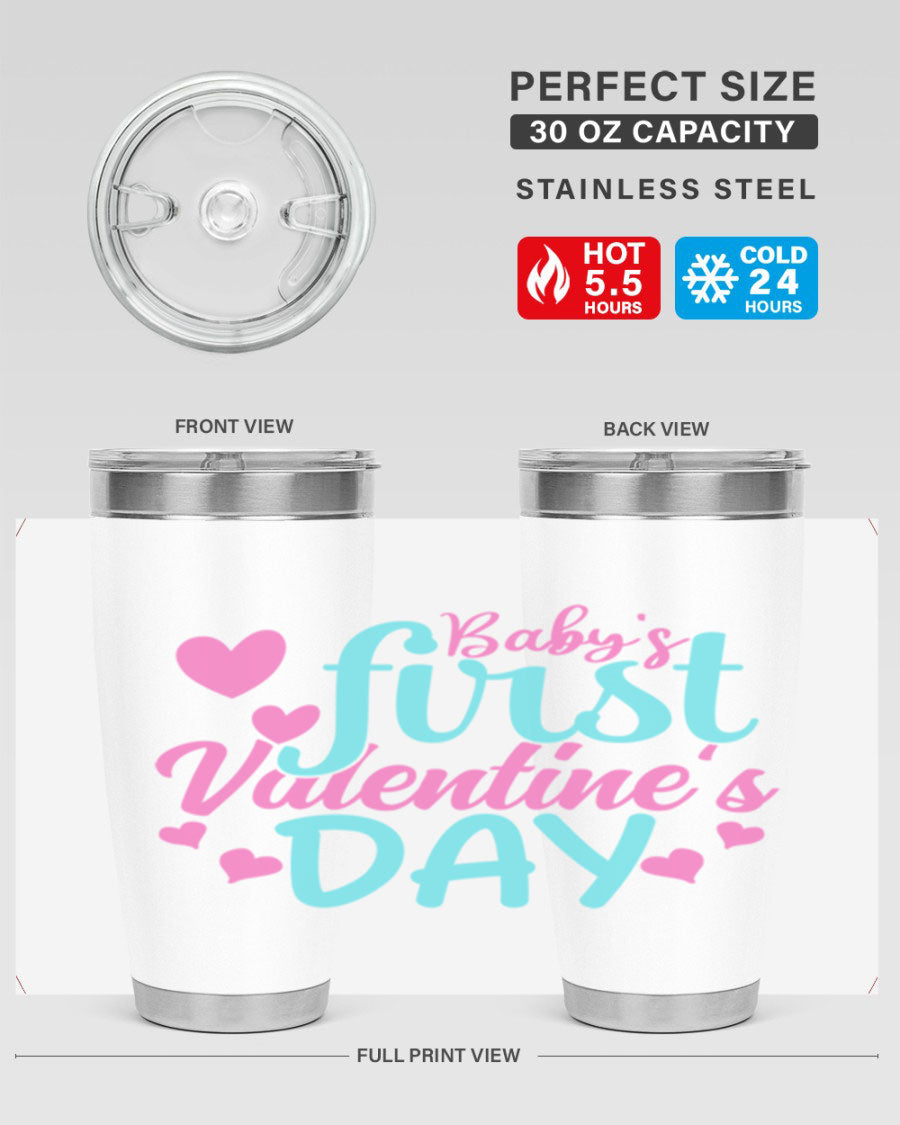 A stylish 20oz stainless steel tumbler designed for baby's first Valentine's Day, featuring a press-in lid and vibrant print.