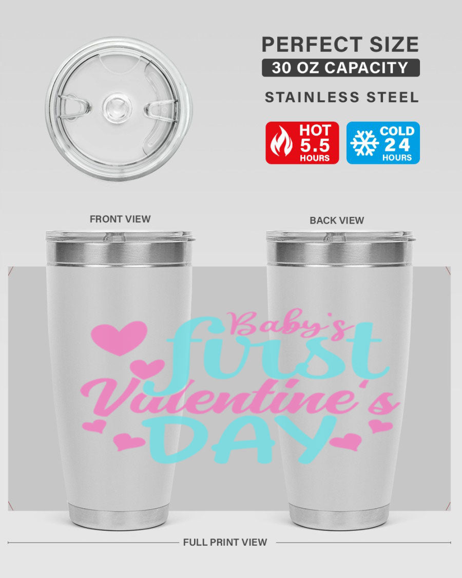 A stylish 20oz stainless steel tumbler designed for baby's first Valentine's Day, featuring a press-in lid and vibrant print.