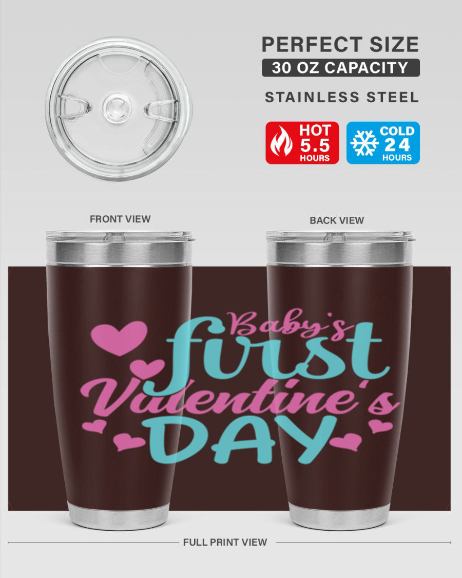 A stylish 20oz stainless steel tumbler designed for baby's first Valentine's Day, featuring a press-in lid and vibrant print.