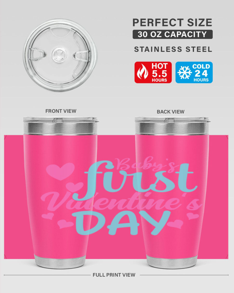 A stylish 20oz stainless steel tumbler designed for baby's first Valentine's Day, featuring a press-in lid and vibrant print.
