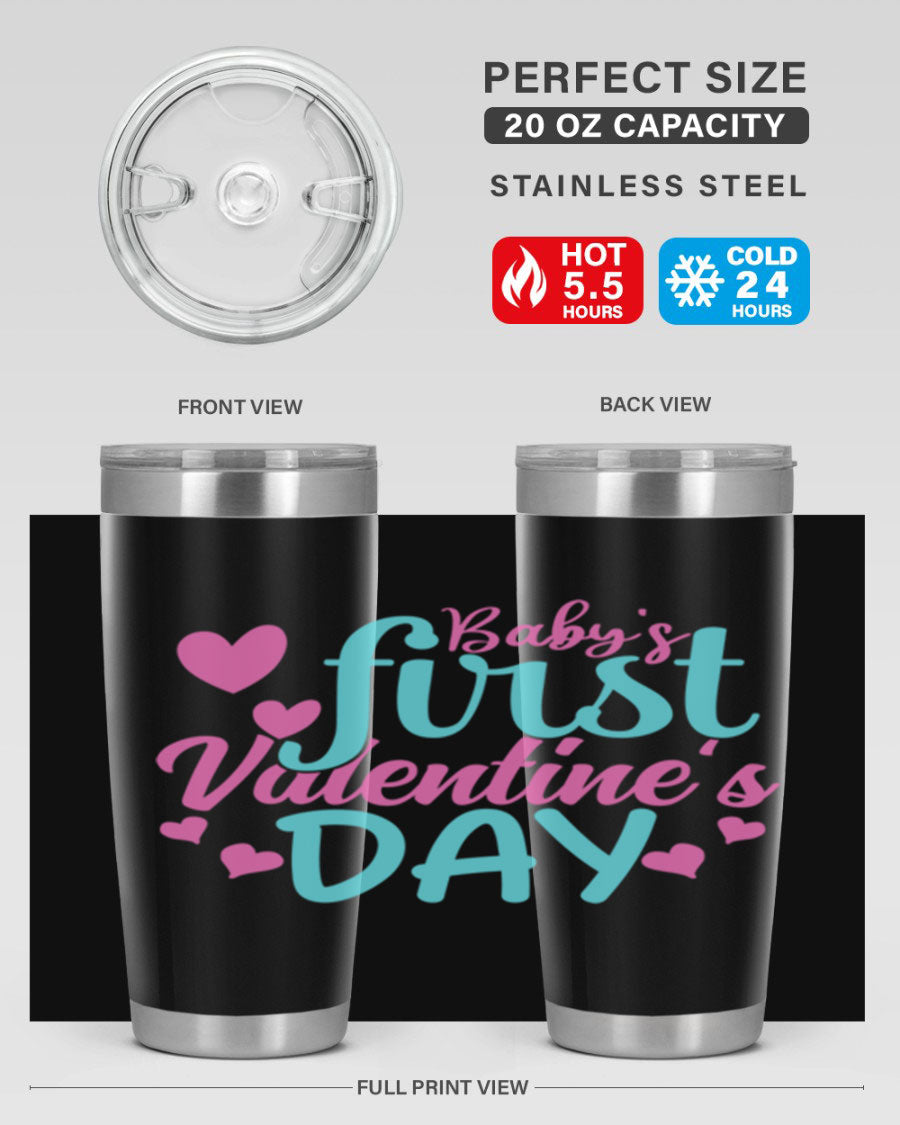 A stylish 20oz stainless steel tumbler designed for baby's first Valentine's Day, featuring a press-in lid and vibrant print.