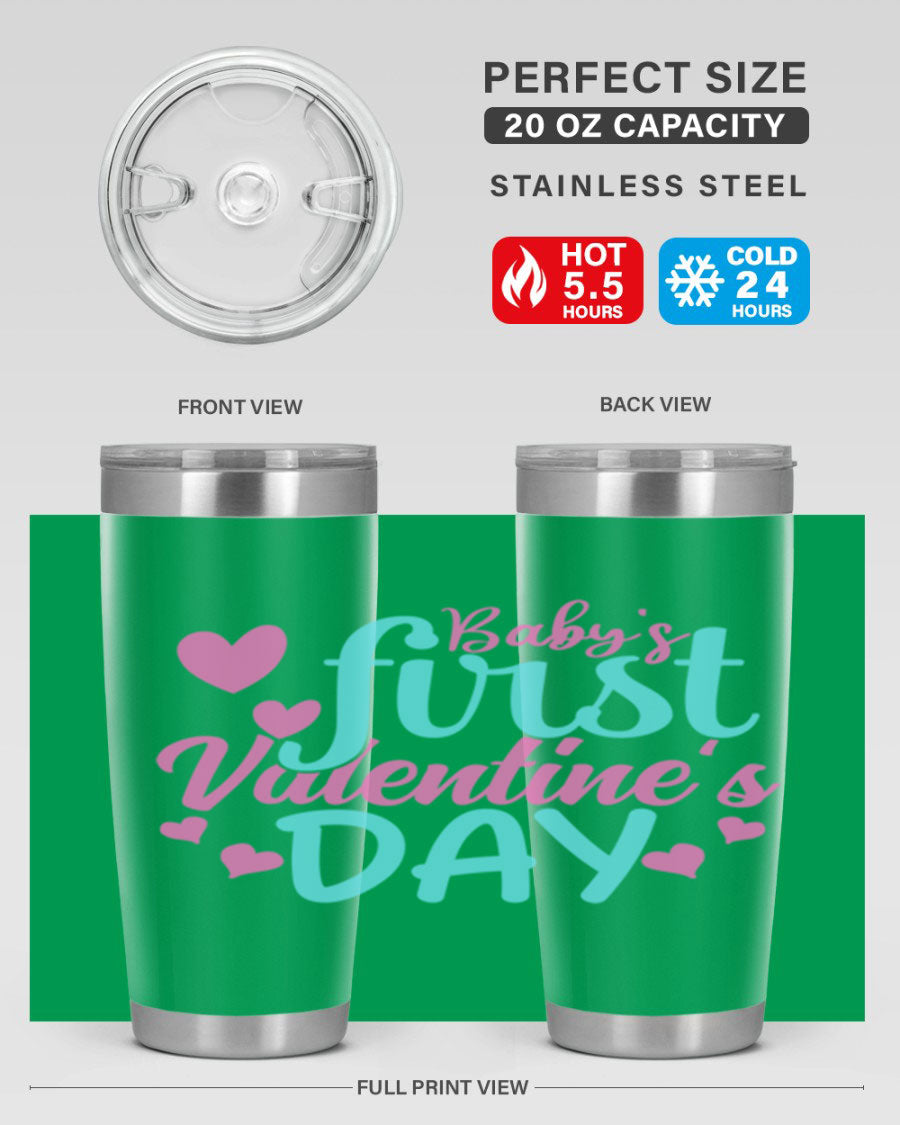 A stylish 20oz stainless steel tumbler designed for baby's first Valentine's Day, featuring a press-in lid and vibrant print.