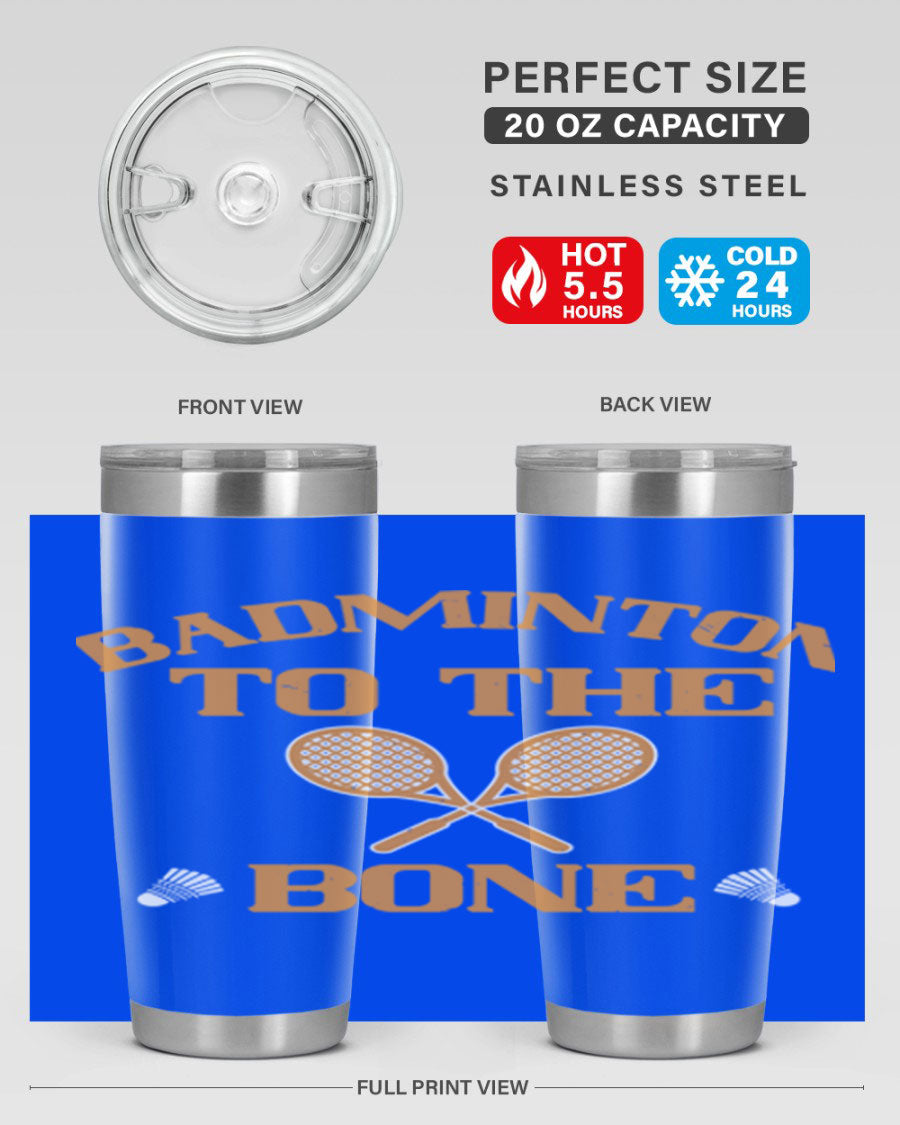 Badminton to the Bone 2344# Tumbler in stainless steel with a drink-thru lid, showcasing its sleek design and vibrant print.