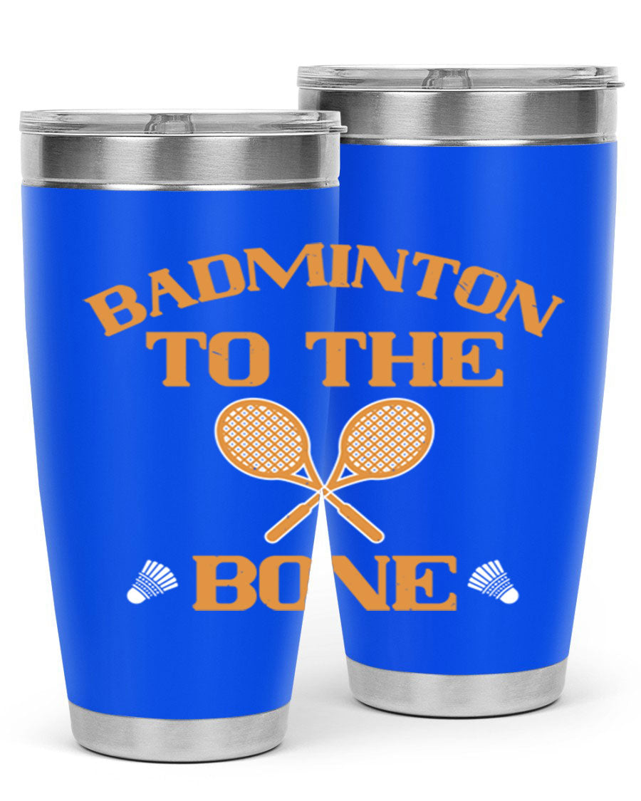 Badminton to the Bone 2344# Tumbler in stainless steel with a drink-thru lid, showcasing its sleek design and vibrant print.