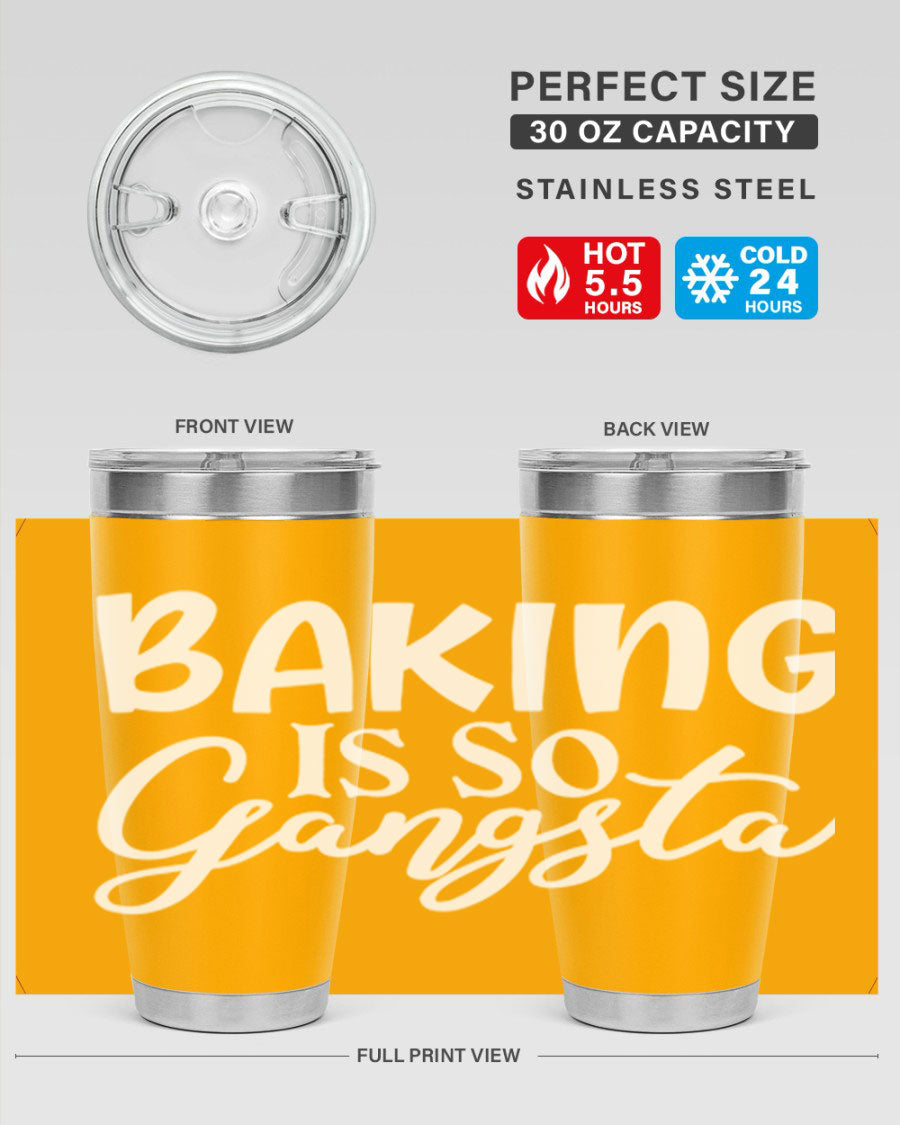 Baking is So Gangsta 55# Tumbler, a stylish double wall vacuum stainless steel tumbler with a drink-thru lid, perfect for hot and cold beverages.