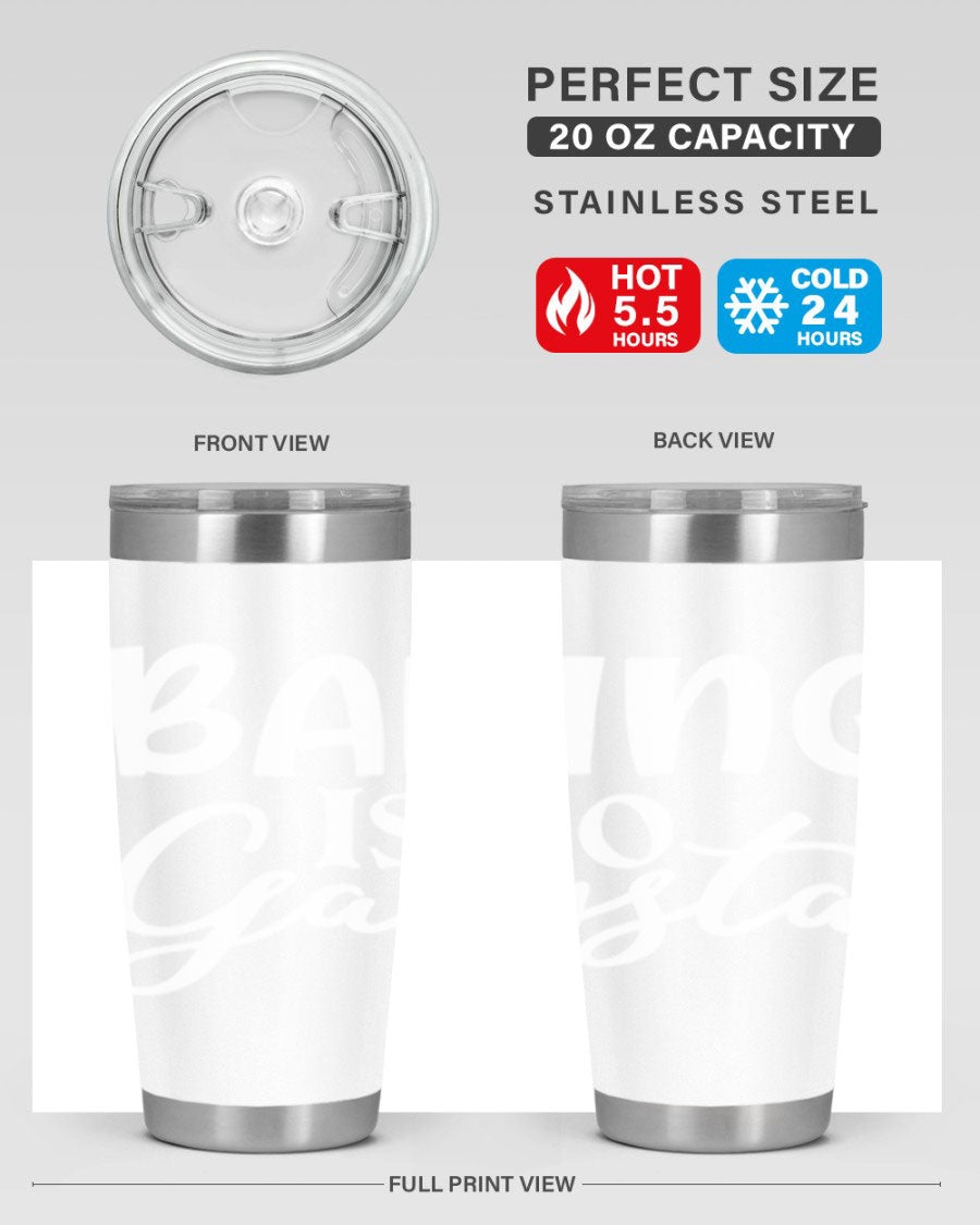 Baking is So Gangsta 55# Tumbler, a stylish double wall vacuum stainless steel tumbler with a drink-thru lid, perfect for hot and cold beverages.