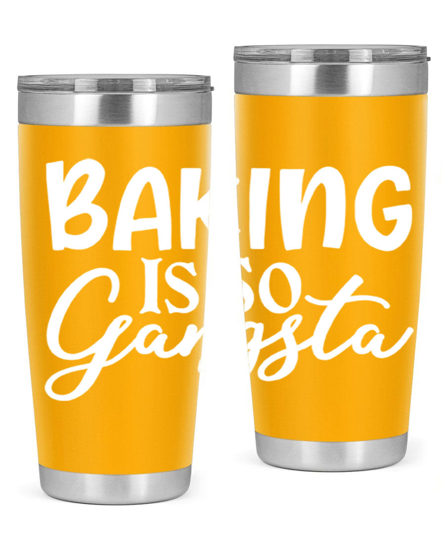 Baking is So Gangsta 55# Tumbler, a stylish double wall vacuum stainless steel tumbler with a drink-thru lid, perfect for hot and cold beverages.