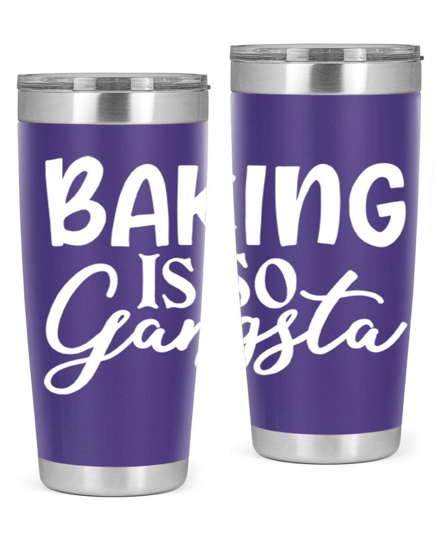 Baking is So Gangsta 55# Tumbler, a stylish double wall vacuum stainless steel tumbler with a drink-thru lid, perfect for hot and cold beverages.