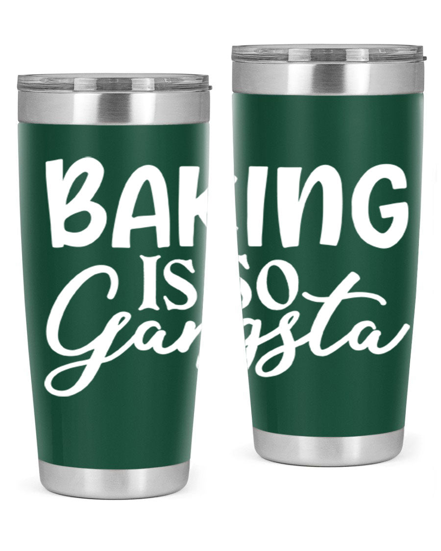 Baking is So Gangsta 55# Tumbler, a stylish double wall vacuum stainless steel tumbler with a drink-thru lid, perfect for hot and cold beverages.