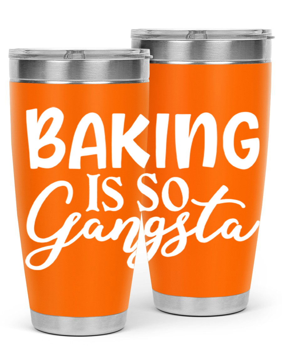 Baking is So Gangsta 55# Tumbler, a stylish double wall vacuum stainless steel tumbler with a drink-thru lid, perfect for hot and cold beverages.