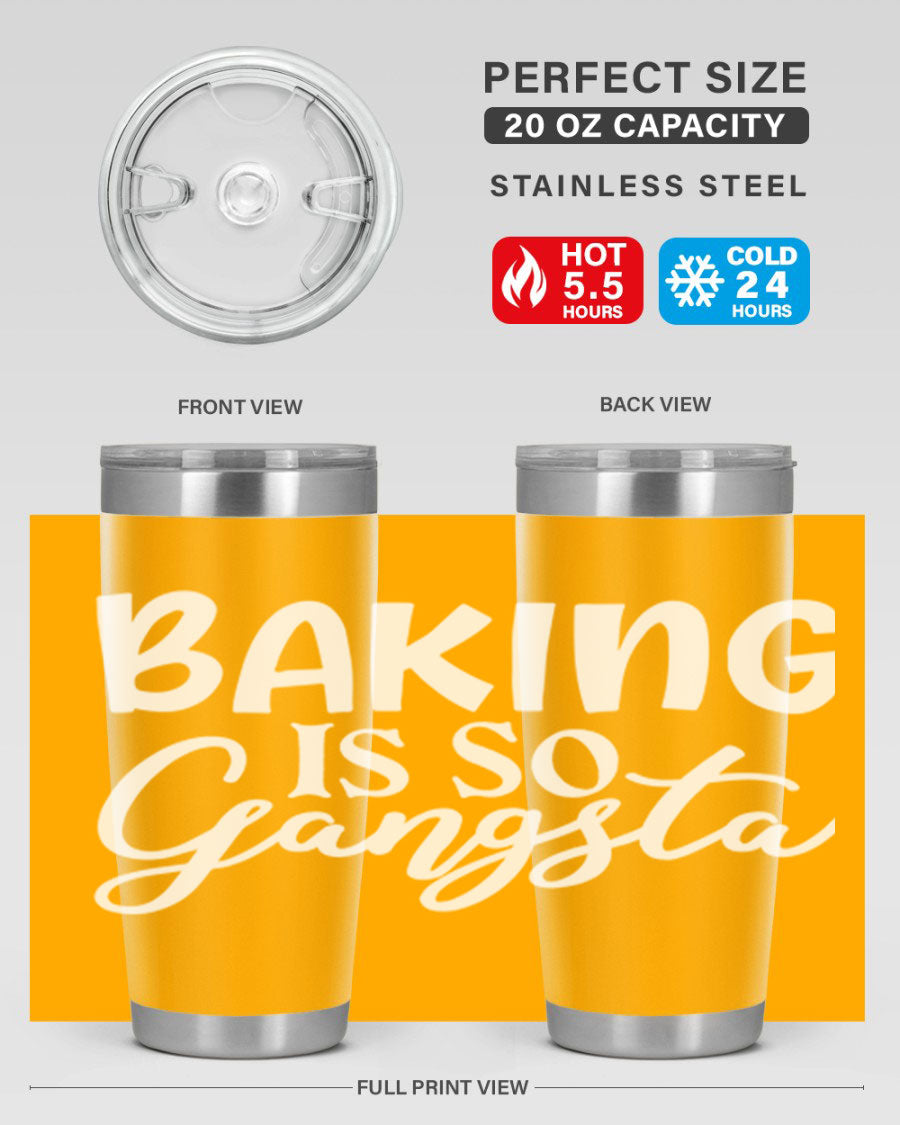 Baking is So Gangsta 55# Tumbler, a stylish double wall vacuum stainless steel tumbler with a drink-thru lid, perfect for hot and cold beverages.
