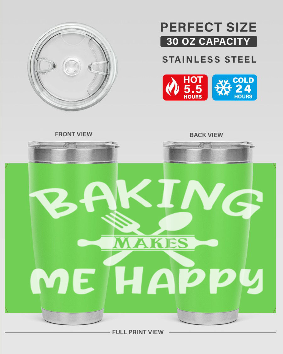 A stylish 20oz stainless steel tumbler with 'Baking Makes Me Happy' printed design, featuring a drink-thru lid and double wall insulation.