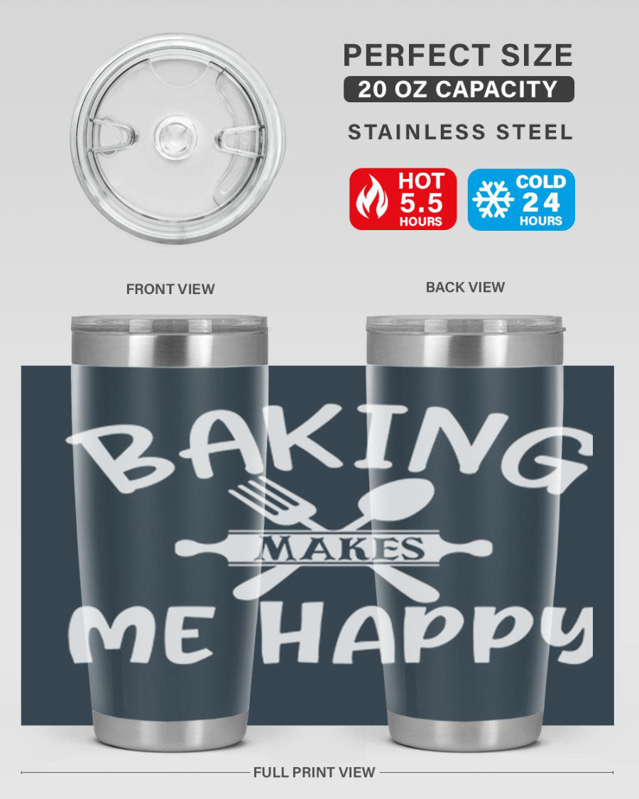 A stylish 20oz stainless steel tumbler with 'Baking Makes Me Happy' printed design, featuring a drink-thru lid and double wall insulation.