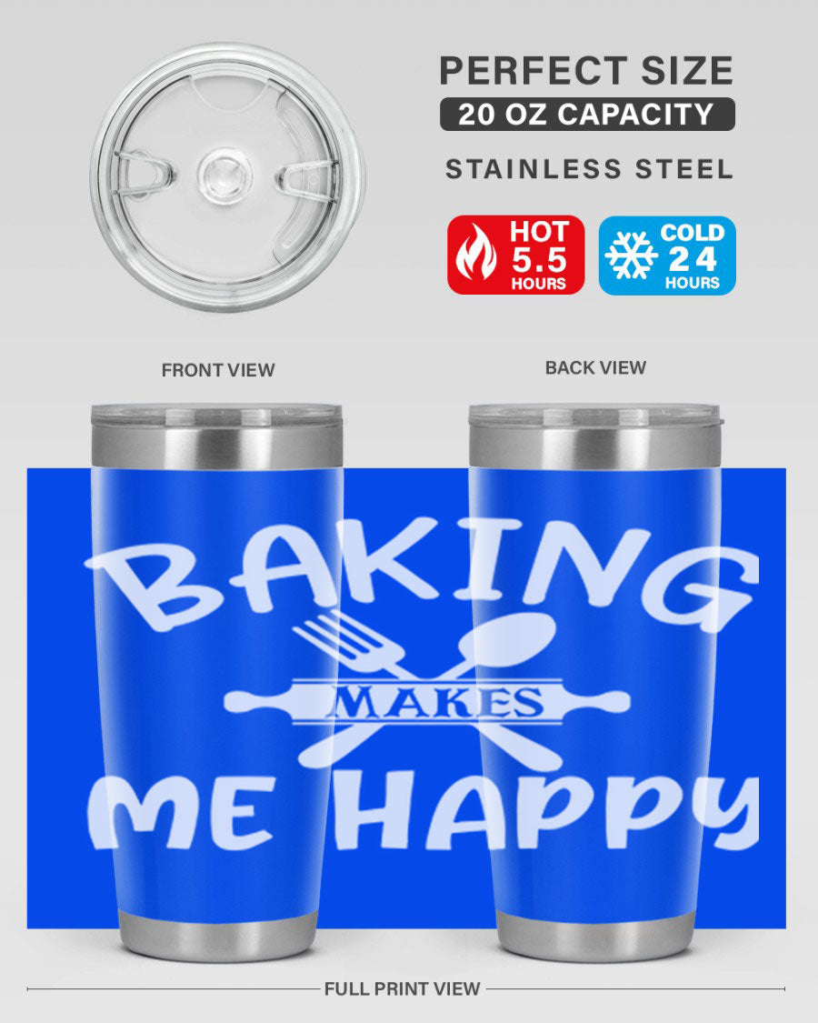 A stylish 20oz stainless steel tumbler with 'Baking Makes Me Happy' printed design, featuring a drink-thru lid and double wall insulation.