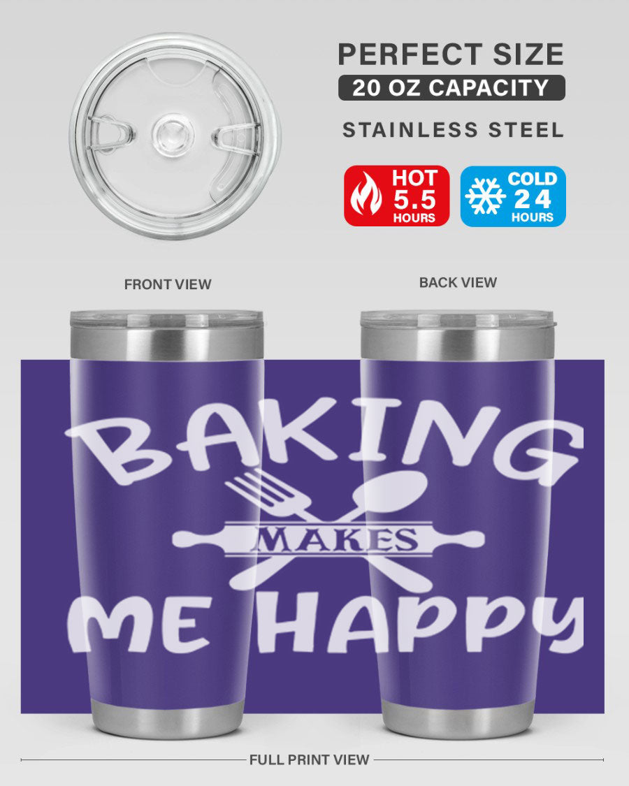 A stylish 20oz stainless steel tumbler with 'Baking Makes Me Happy' printed design, featuring a drink-thru lid and double wall insulation.