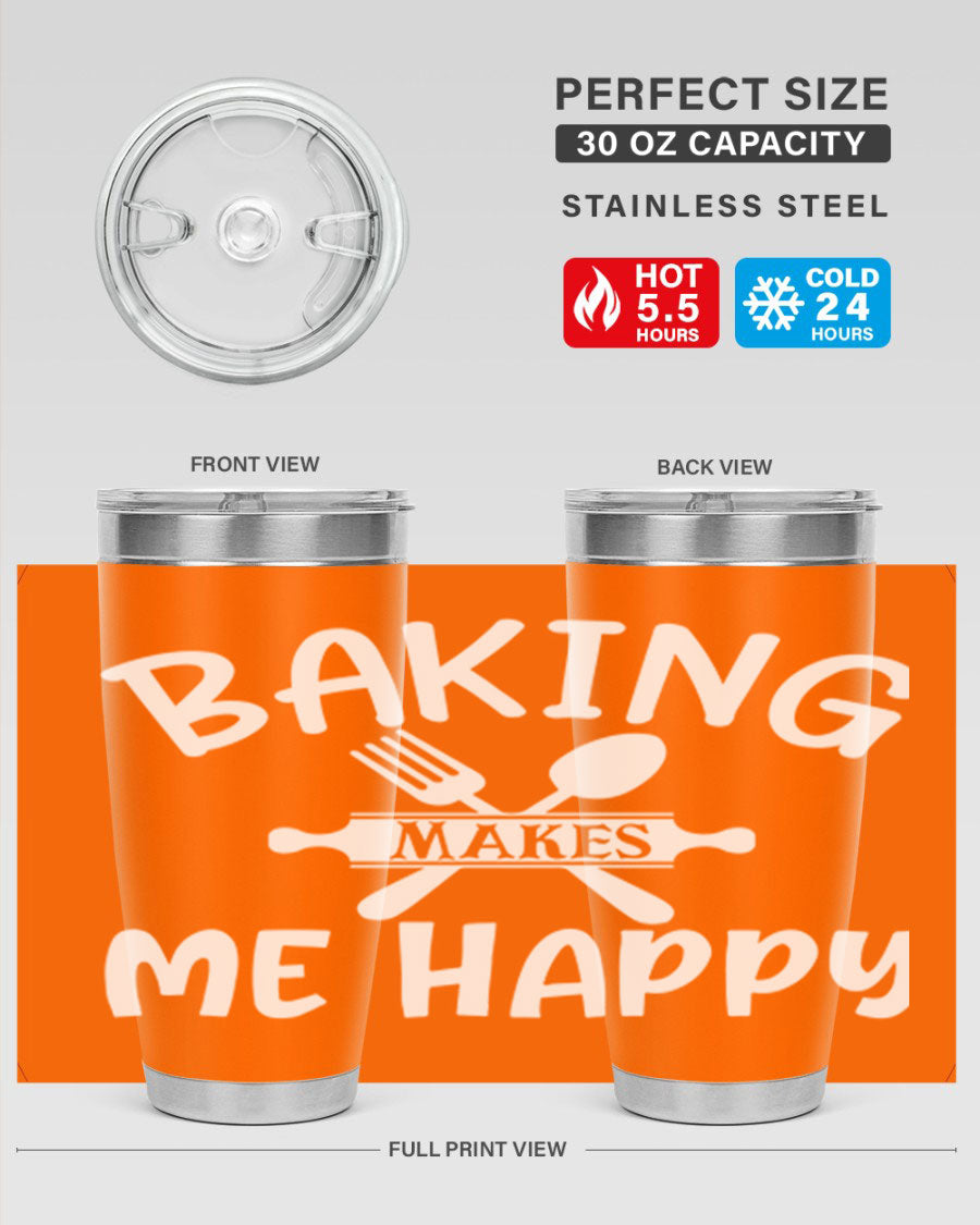 A stylish 20oz stainless steel tumbler with 'Baking Makes Me Happy' printed design, featuring a drink-thru lid and double wall insulation.