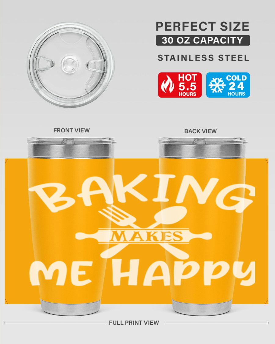 A stylish 20oz stainless steel tumbler with 'Baking Makes Me Happy' printed design, featuring a drink-thru lid and double wall insulation.