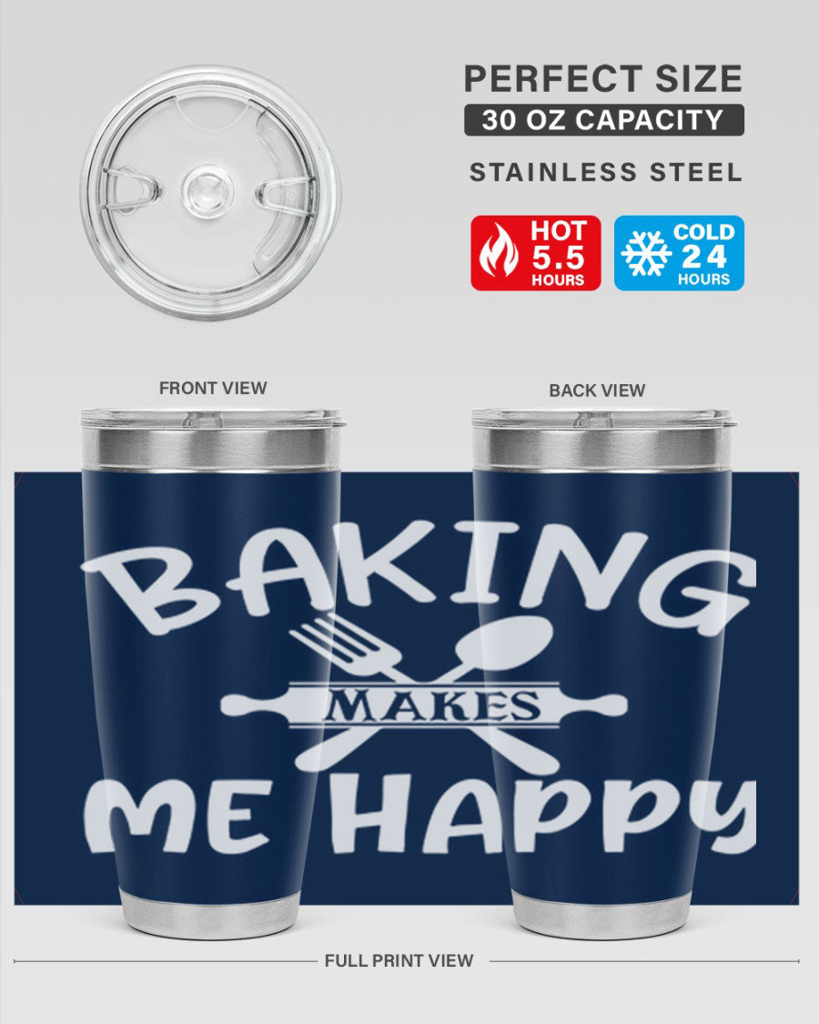 A stylish 20oz stainless steel tumbler with 'Baking Makes Me Happy' printed design, featuring a drink-thru lid and double wall insulation.