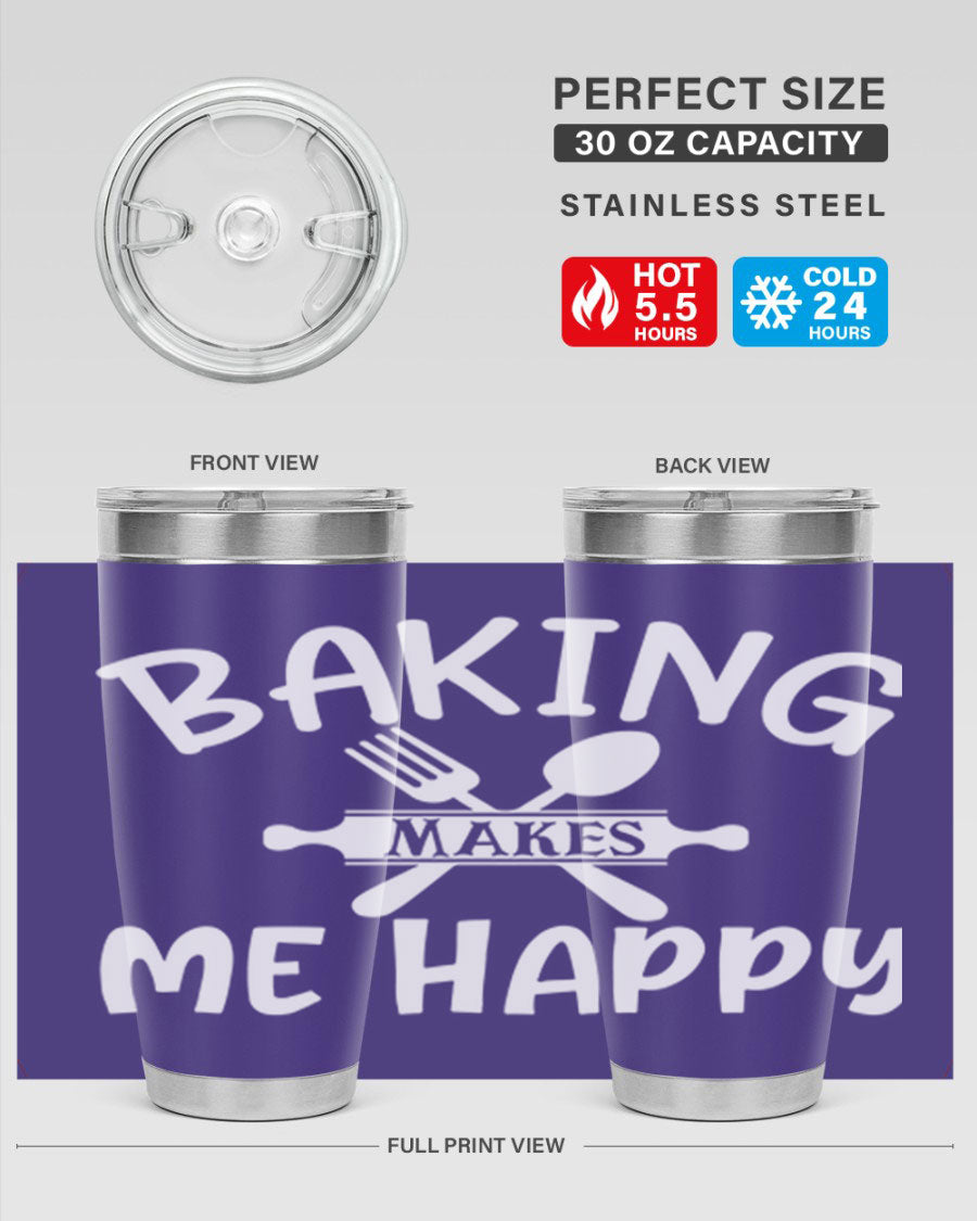 A stylish 20oz stainless steel tumbler with 'Baking Makes Me Happy' printed design, featuring a drink-thru lid and double wall insulation.