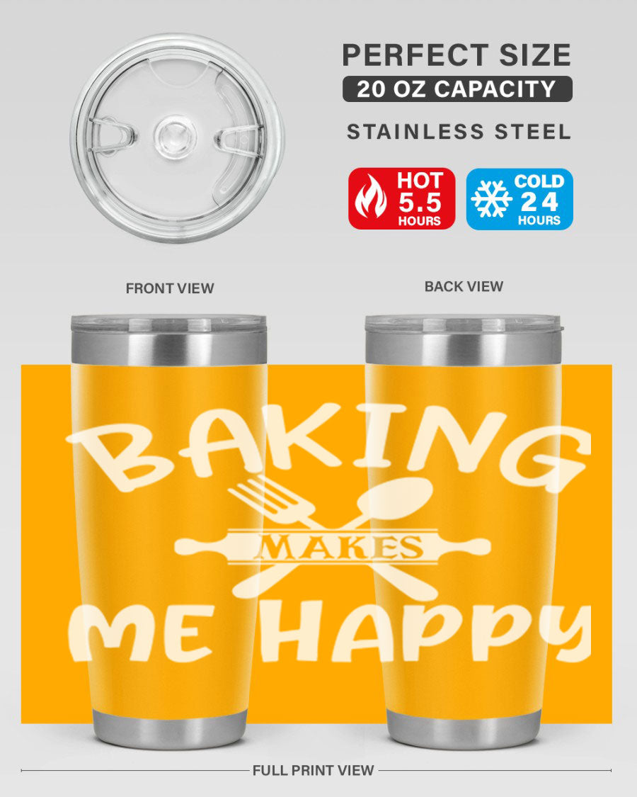 A stylish 20oz stainless steel tumbler with 'Baking Makes Me Happy' printed design, featuring a drink-thru lid and double wall insulation.