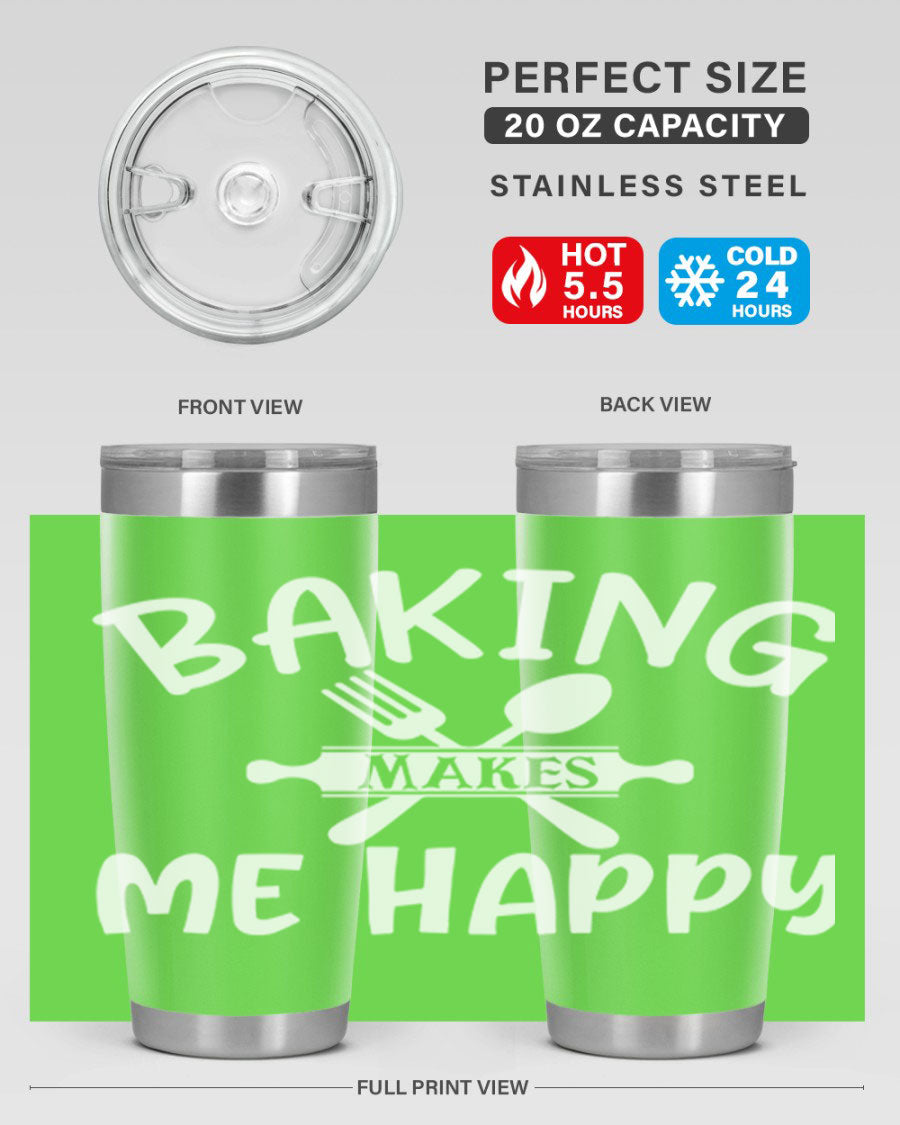 A stylish 20oz stainless steel tumbler with 'Baking Makes Me Happy' printed design, featuring a drink-thru lid and double wall insulation.