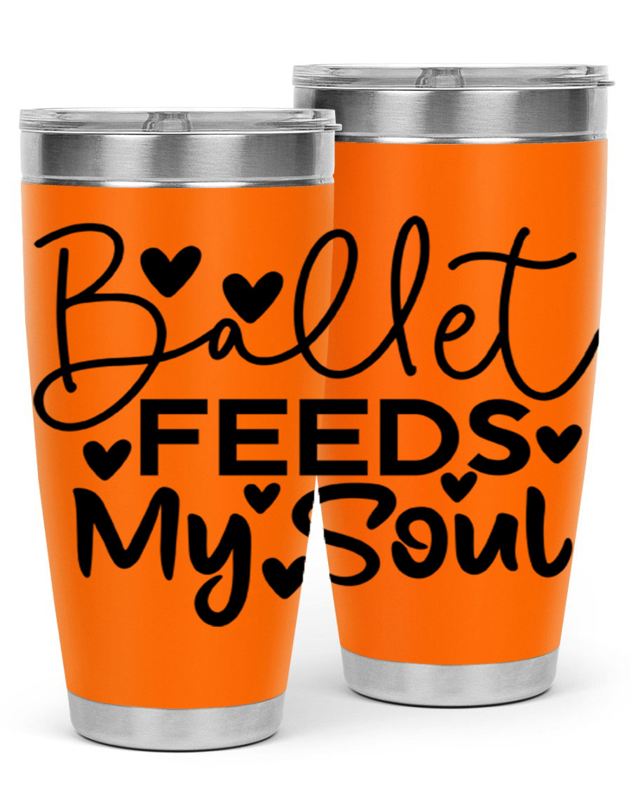 Ballet Feeds My Soul 20oz tumbler featuring a stylish design, double wall vacuum insulation, and a drink-thru lid.