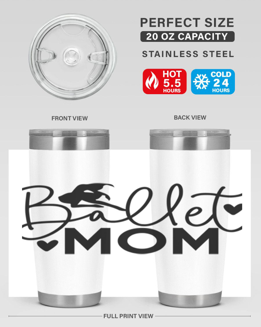 Ballet Mom 13# Tumbler in stainless steel with a stylish design, perfect for ballet enthusiasts.