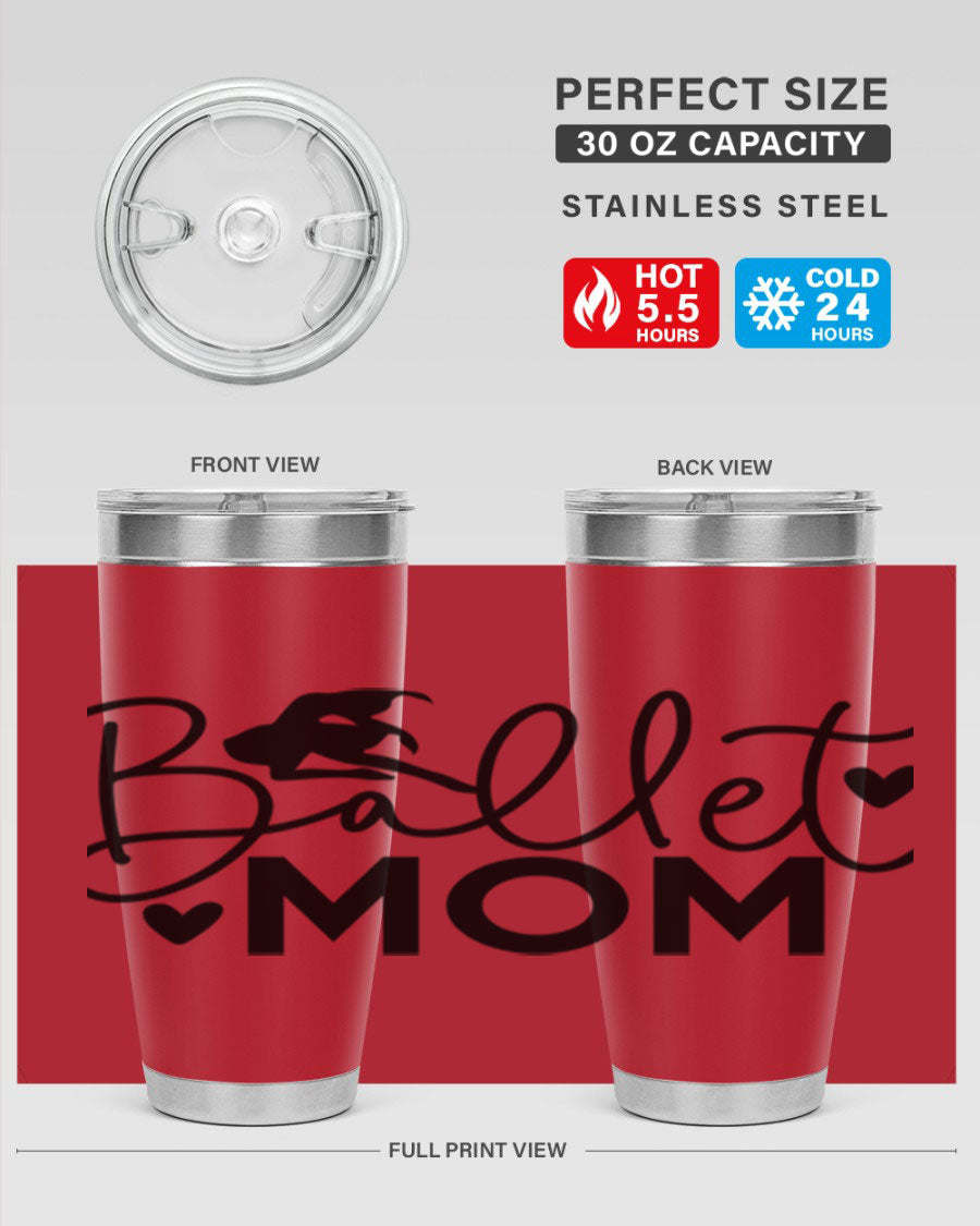 Ballet Mom 13# Tumbler in stainless steel with a stylish design, perfect for ballet enthusiasts.
