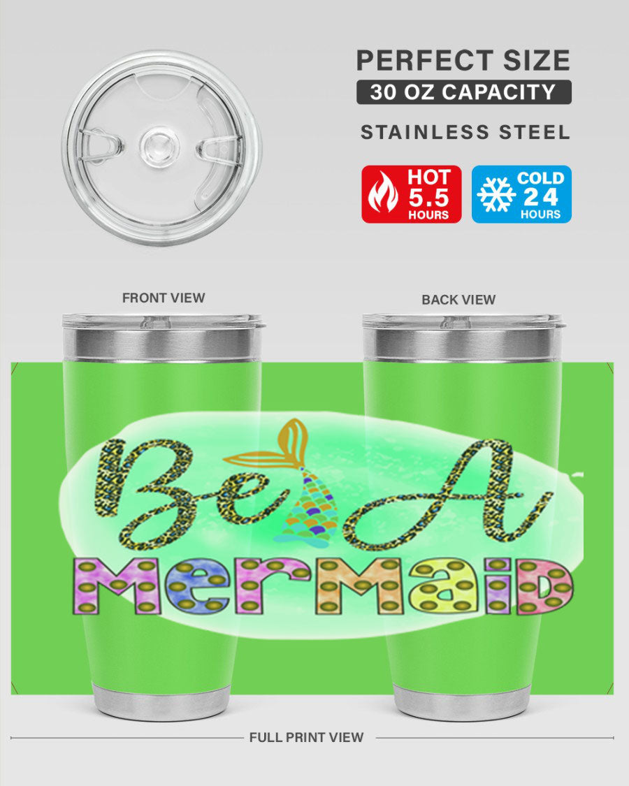 Be A Mermaid 20oz Tumbler featuring a stylish design, double wall vacuum insulation, and a drink-thru lid, perfect for hot and cold beverages.