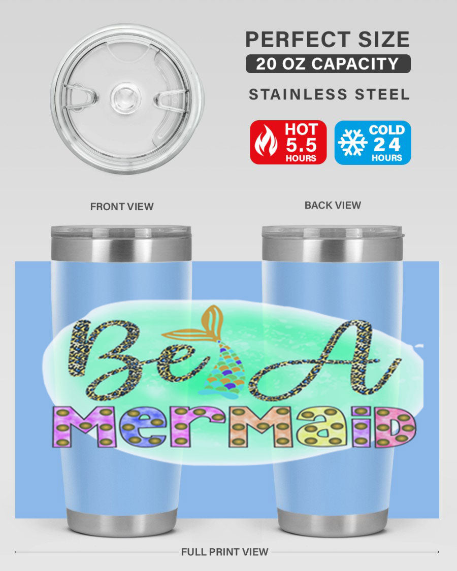 Be A Mermaid 20oz Tumbler featuring a stylish design, double wall vacuum insulation, and a drink-thru lid, perfect for hot and cold beverages.