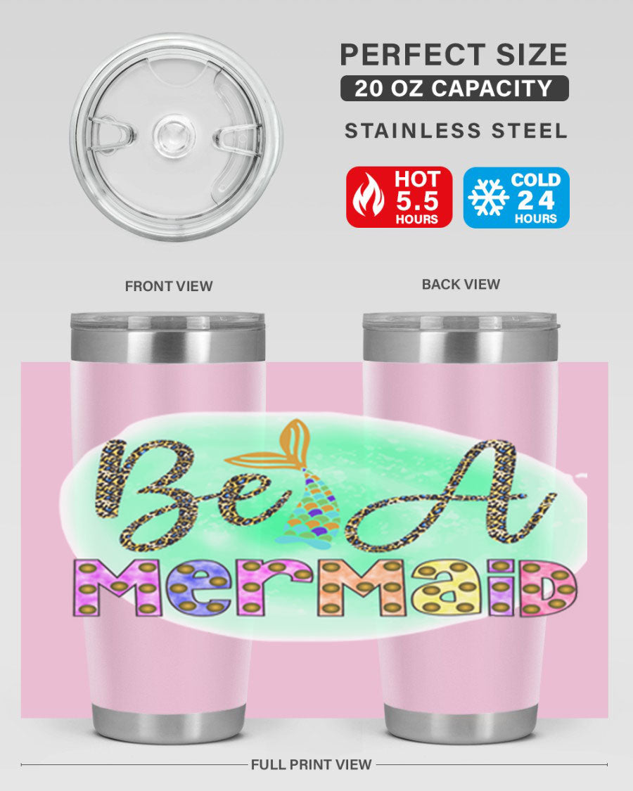 Be A Mermaid 20oz Tumbler featuring a stylish design, double wall vacuum insulation, and a drink-thru lid, perfect for hot and cold beverages.