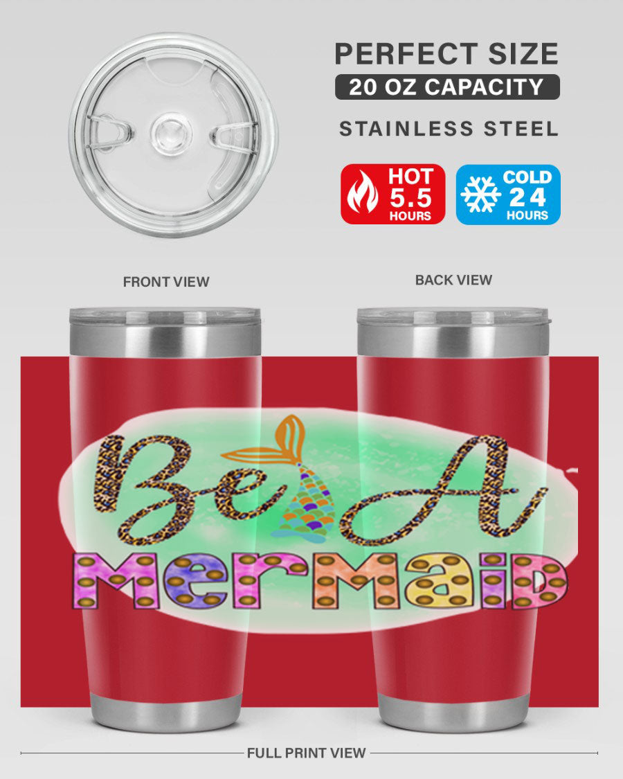 Be A Mermaid 20oz Tumbler featuring a stylish design, double wall vacuum insulation, and a drink-thru lid, perfect for hot and cold beverages.