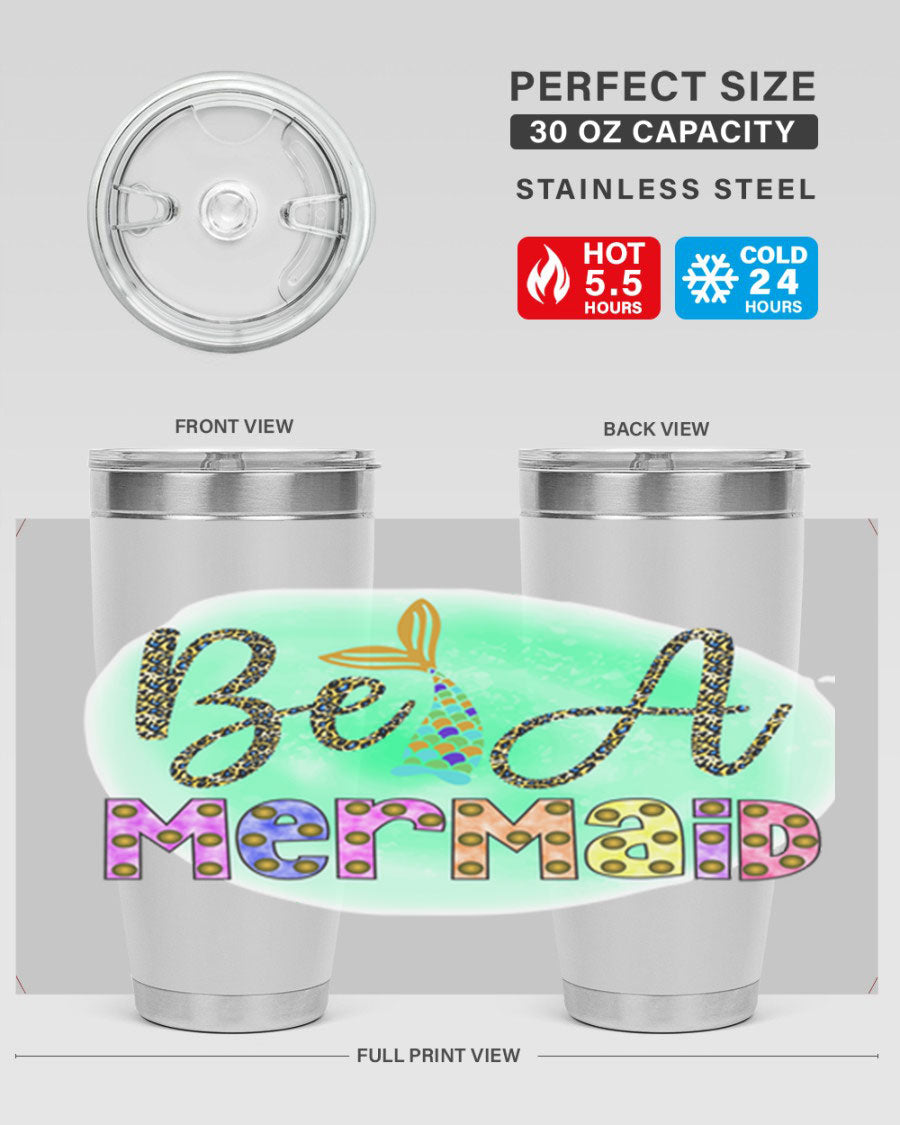Be A Mermaid 20oz Tumbler featuring a stylish design, double wall vacuum insulation, and a drink-thru lid, perfect for hot and cold beverages.