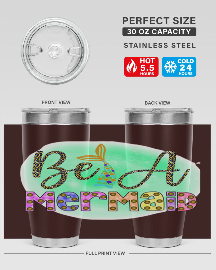 Be A Mermaid 20oz Tumbler featuring a stylish design, double wall vacuum insulation, and a drink-thru lid, perfect for hot and cold beverages.