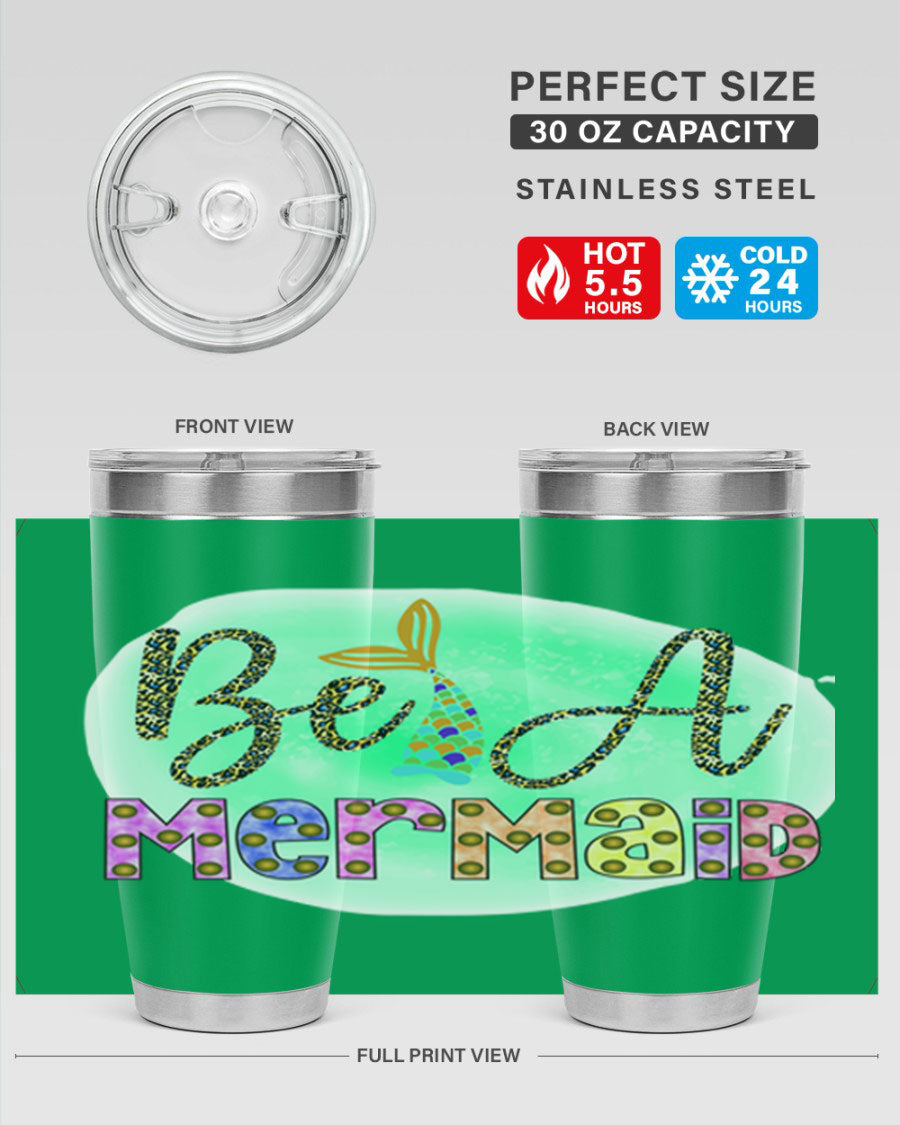 Be A Mermaid 20oz Tumbler featuring a stylish design, double wall vacuum insulation, and a drink-thru lid, perfect for hot and cold beverages.