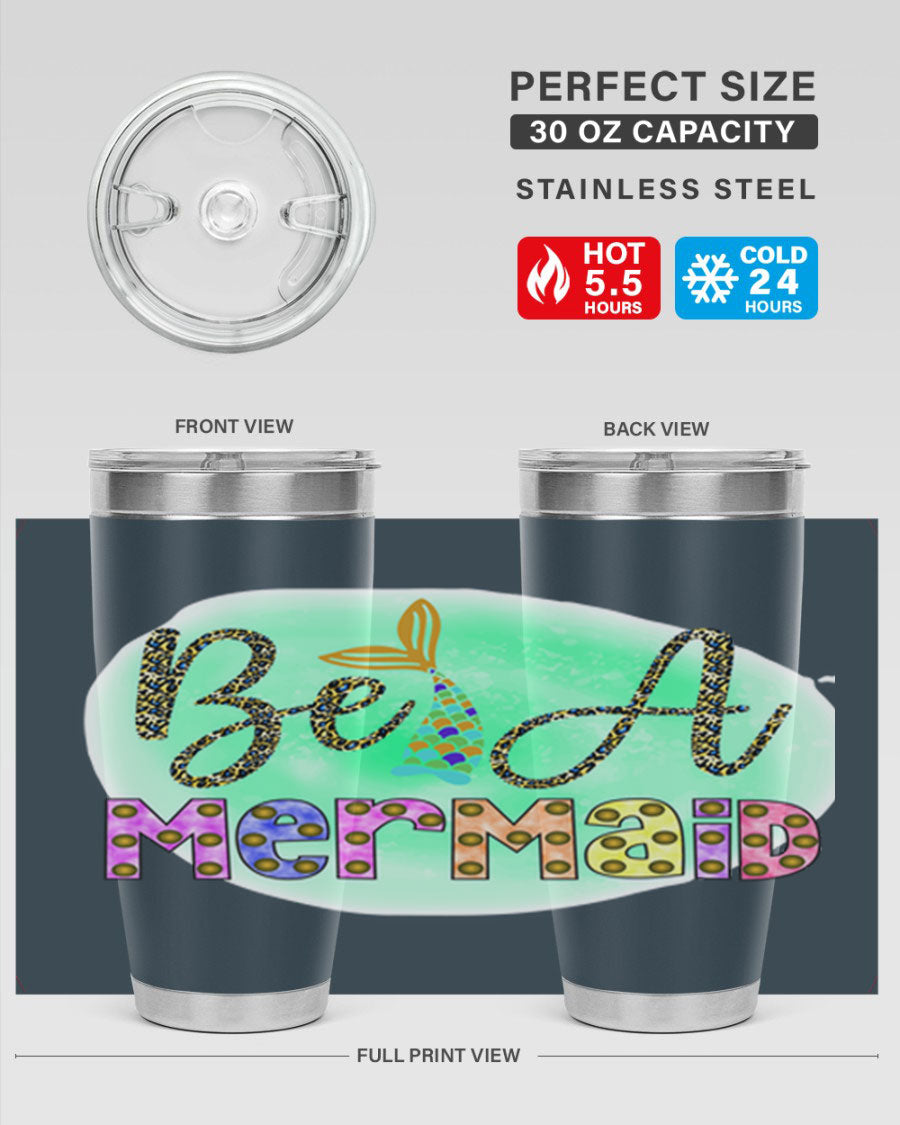 Be A Mermaid 20oz Tumbler featuring a stylish design, double wall vacuum insulation, and a drink-thru lid, perfect for hot and cold beverages.