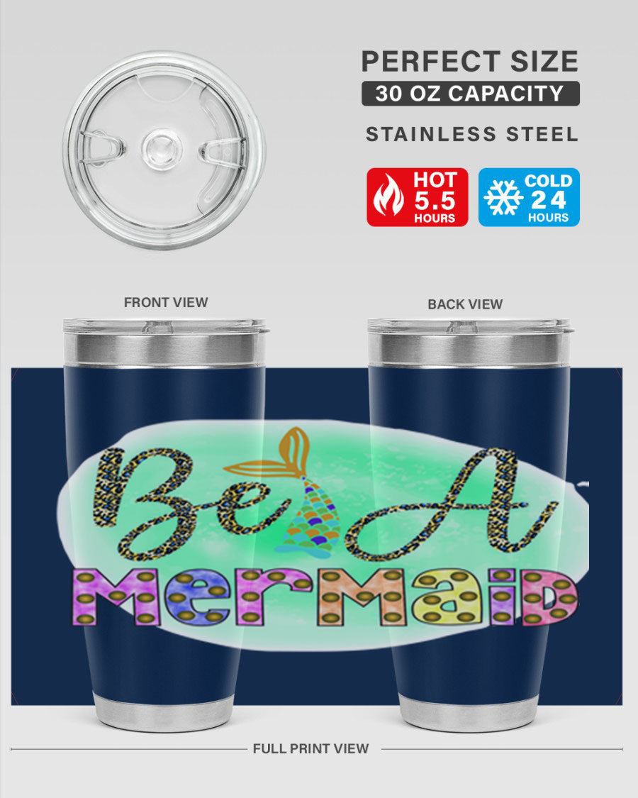 Be A Mermaid 20oz Tumbler featuring a stylish design, double wall vacuum insulation, and a drink-thru lid, perfect for hot and cold beverages.