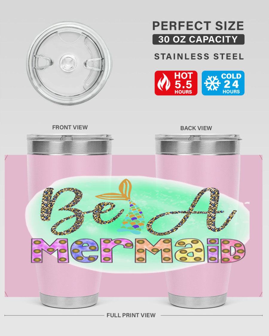 Be A Mermaid 20oz Tumbler featuring a stylish design, double wall vacuum insulation, and a drink-thru lid, perfect for hot and cold beverages.