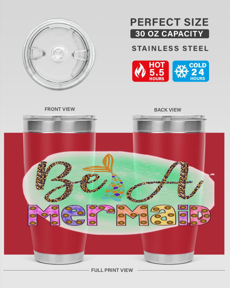 Be A Mermaid 20oz Tumbler featuring a stylish design, double wall vacuum insulation, and a drink-thru lid, perfect for hot and cold beverages.