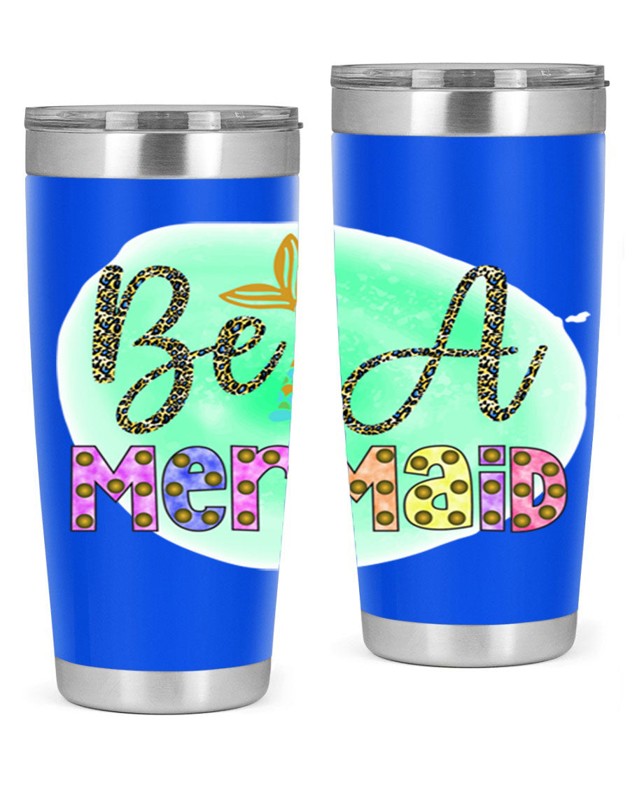 Be A Mermaid 20oz Tumbler featuring a stylish design, double wall vacuum insulation, and a drink-thru lid, perfect for hot and cold beverages.