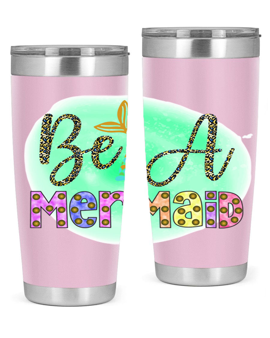 Be A Mermaid 20oz Tumbler featuring a stylish design, double wall vacuum insulation, and a drink-thru lid, perfect for hot and cold beverages.