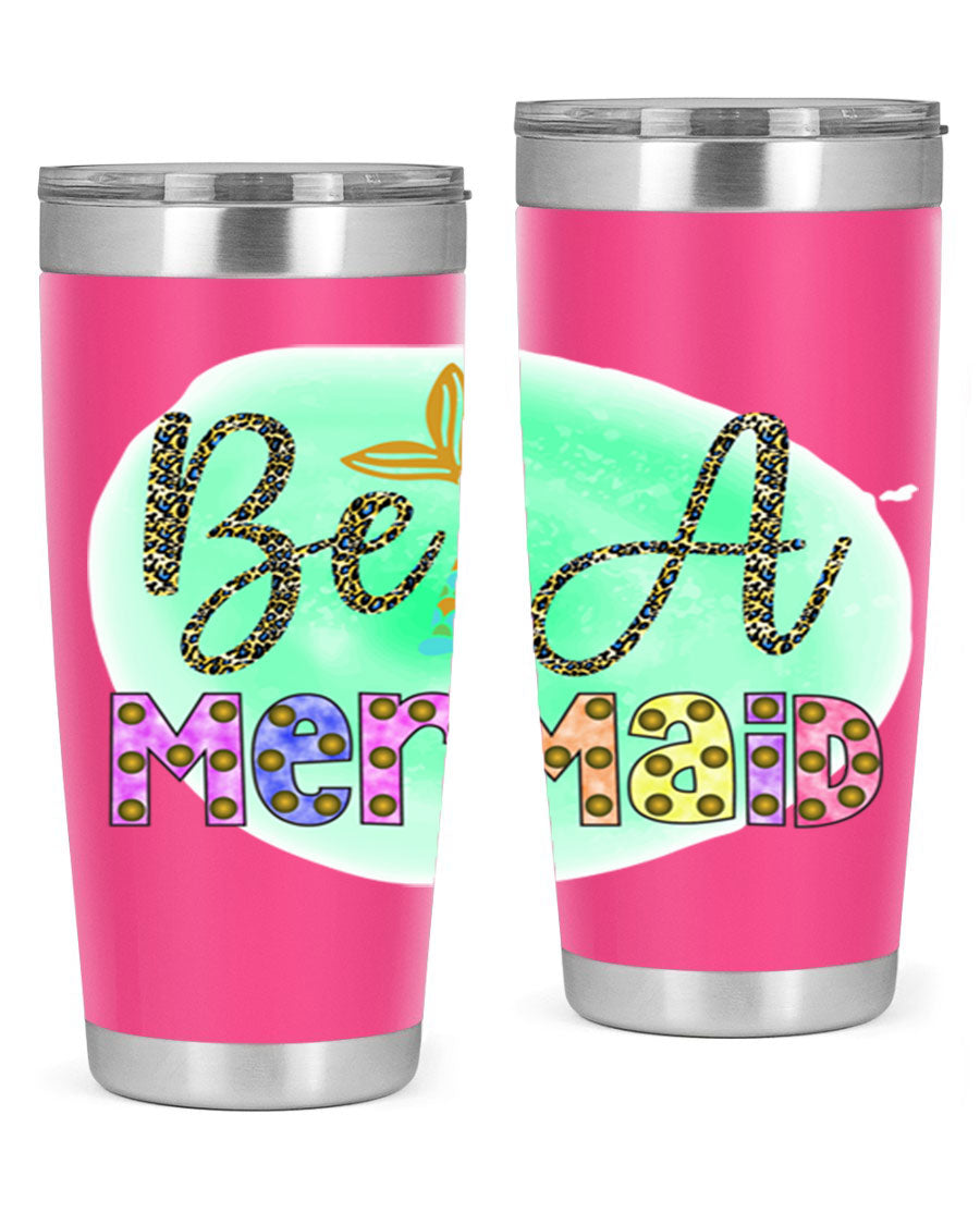 Be A Mermaid 20oz Tumbler featuring a stylish design, double wall vacuum insulation, and a drink-thru lid, perfect for hot and cold beverages.