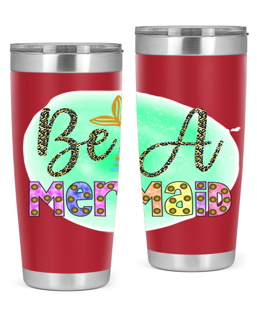 Be A Mermaid 20oz Tumbler featuring a stylish design, double wall vacuum insulation, and a drink-thru lid, perfect for hot and cold beverages.