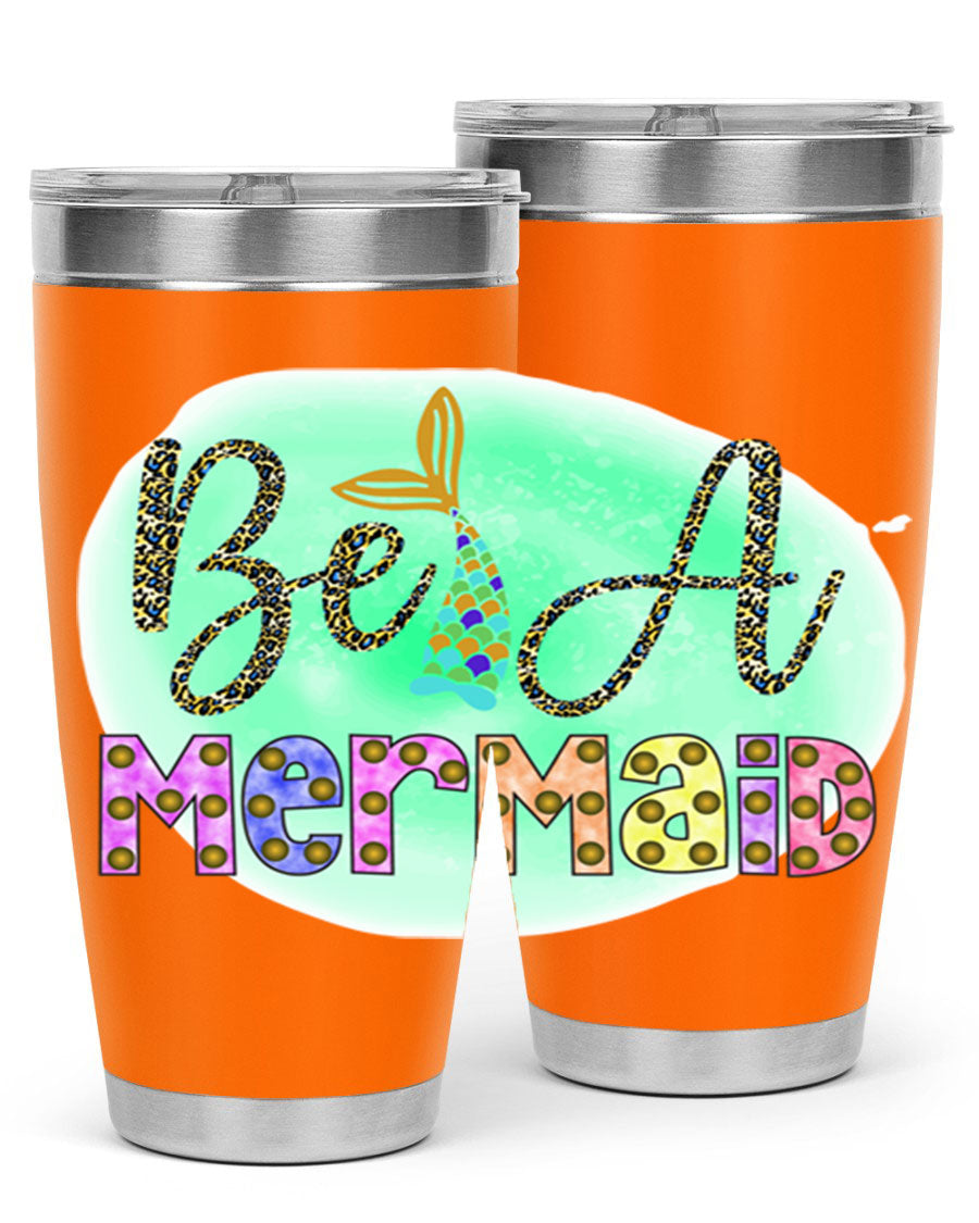 Be A Mermaid 20oz Tumbler featuring a stylish design, double wall vacuum insulation, and a drink-thru lid, perfect for hot and cold beverages.