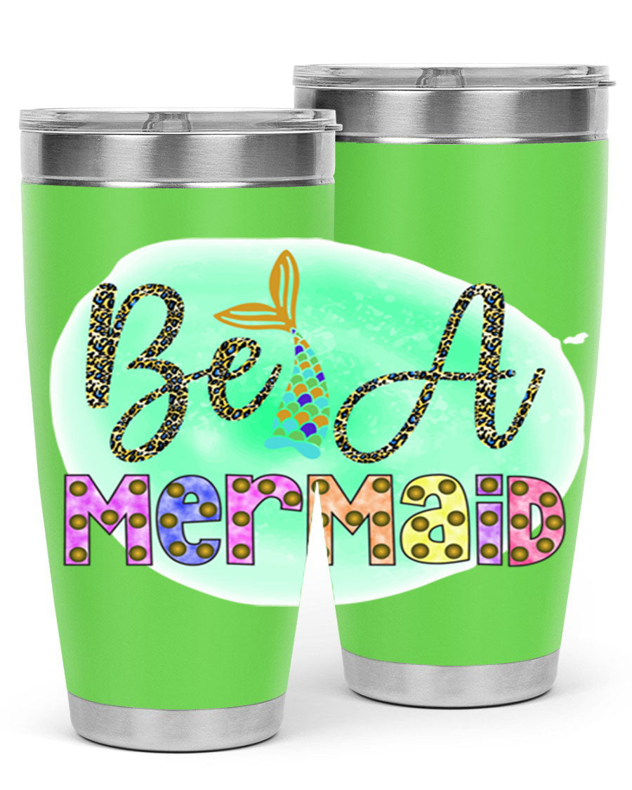 Be A Mermaid 20oz Tumbler featuring a stylish design, double wall vacuum insulation, and a drink-thru lid, perfect for hot and cold beverages.