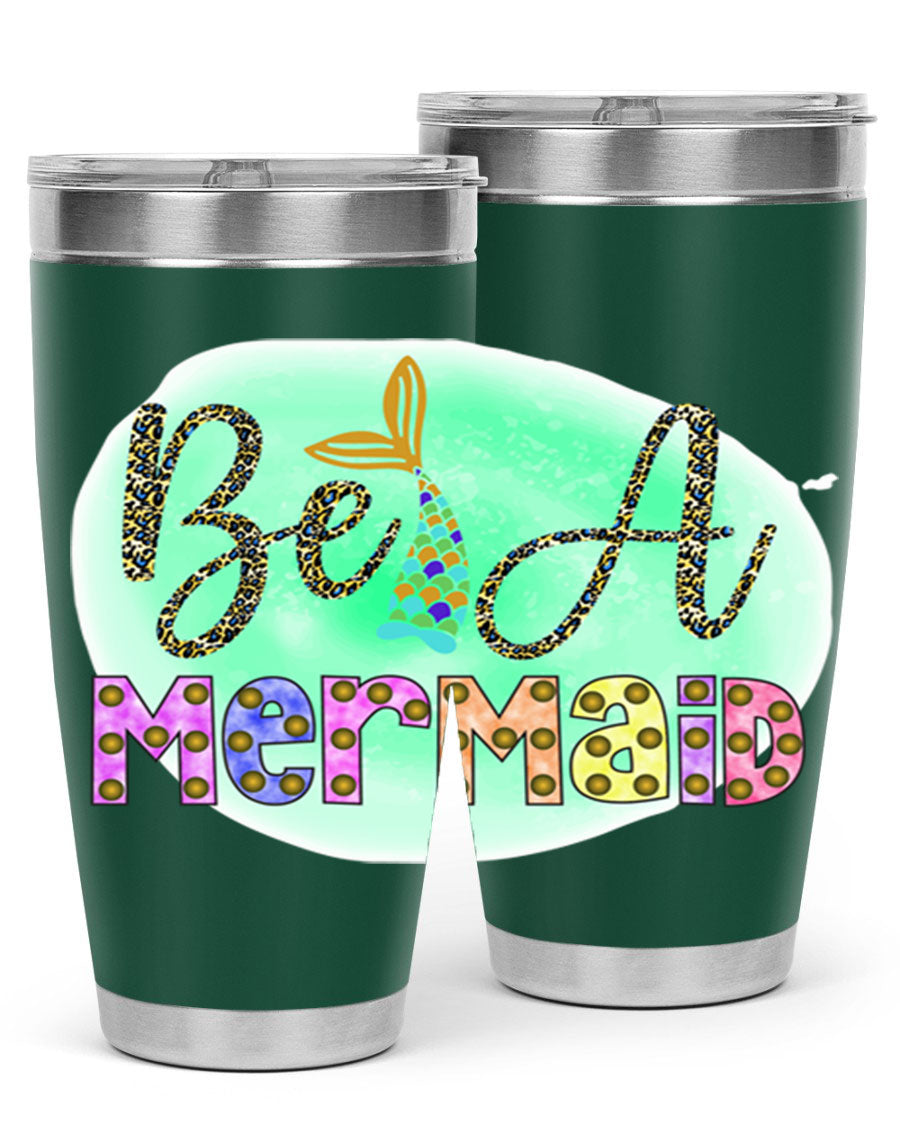 Be A Mermaid 20oz Tumbler featuring a stylish design, double wall vacuum insulation, and a drink-thru lid, perfect for hot and cold beverages.