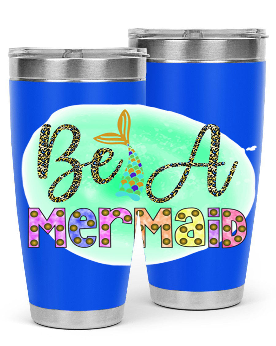 Be A Mermaid 20oz Tumbler featuring a stylish design, double wall vacuum insulation, and a drink-thru lid, perfect for hot and cold beverages.