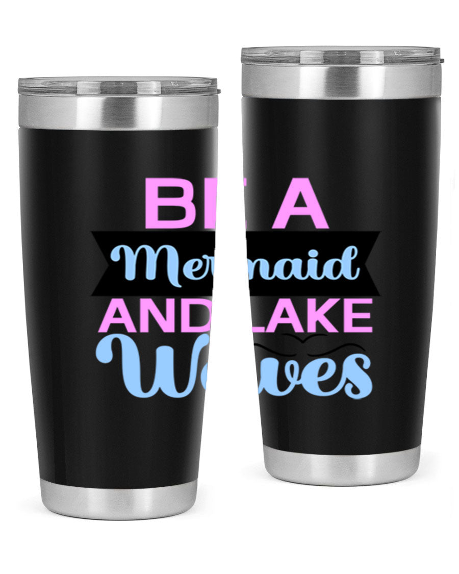 Be A Mermaid And Lake Waves 20oz Tumbler featuring a vibrant mermaid design, double wall vacuum insulation, and a press-in drink-thru lid.